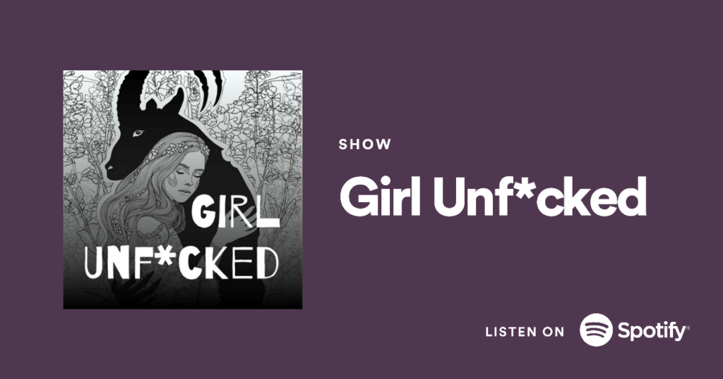 Listen to Girl Unf*cked on Spotify!
